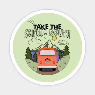 Take the Scenic Route Magnet